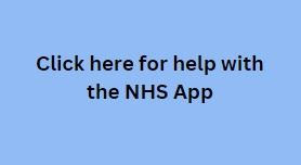 Click here for help with the NHS App 